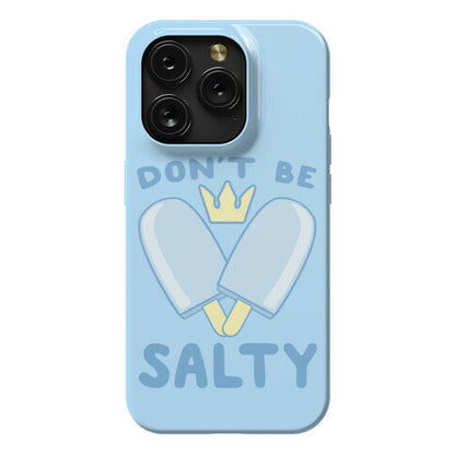 Don't Be Salty - Kingdom Hearts Phone Case