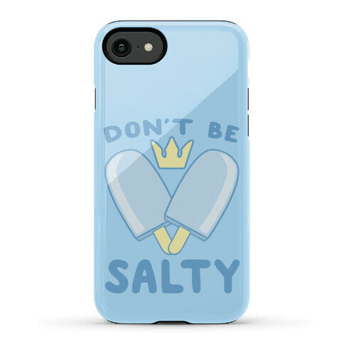 Don't Be Salty - Kingdom Hearts Phone Case