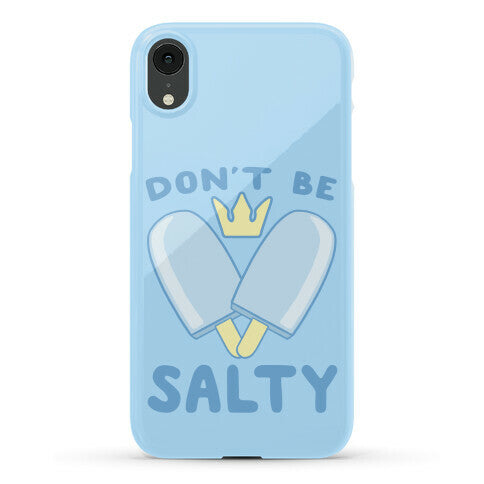 Don't Be Salty - Kingdom Hearts Phone Case