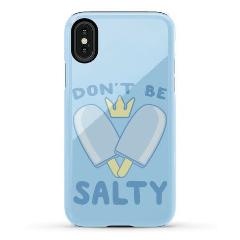Don't Be Salty - Kingdom Hearts Phone Case