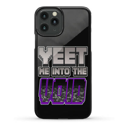 Yeet Me Into The Void Phone Case