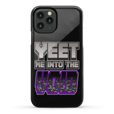 Yeet Me Into The Void Phone Case