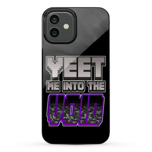 Yeet Me Into The Void Phone Case