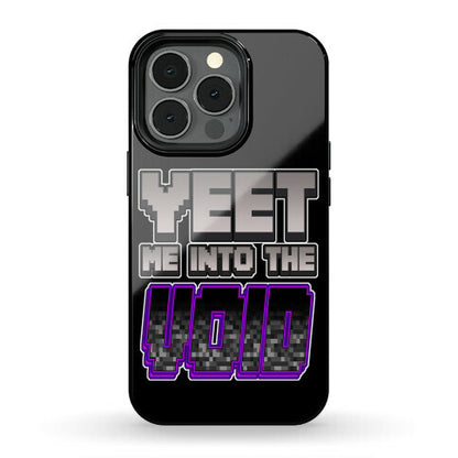 Yeet Me Into The Void Phone Case