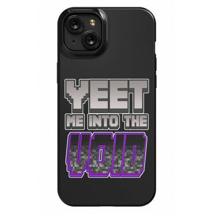 Yeet Me Into The Void Phone Case