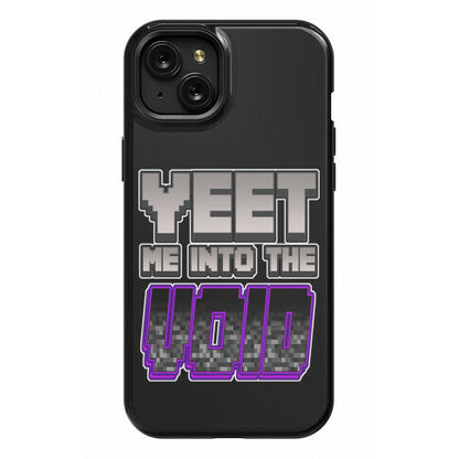 Yeet Me Into The Void Phone Case