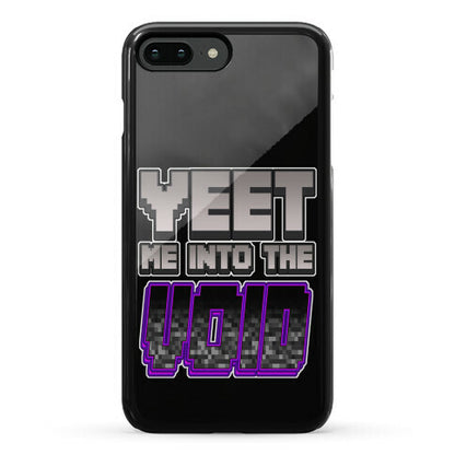 Yeet Me Into The Void Phone Case