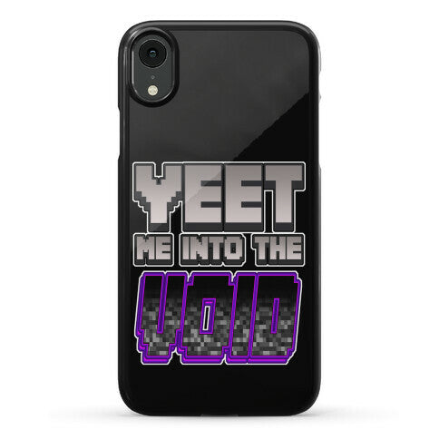 Yeet Me Into The Void Phone Case