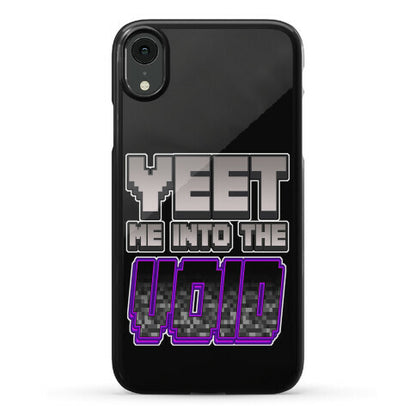 Yeet Me Into The Void Phone Case