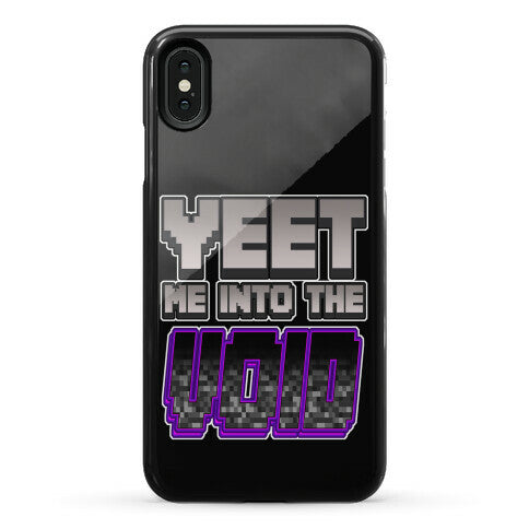 Yeet Me Into The Void Phone Case