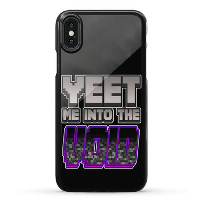 Yeet Me Into The Void Phone Case
