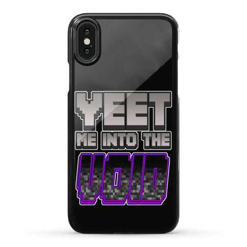 Yeet Me Into The Void Phone Case