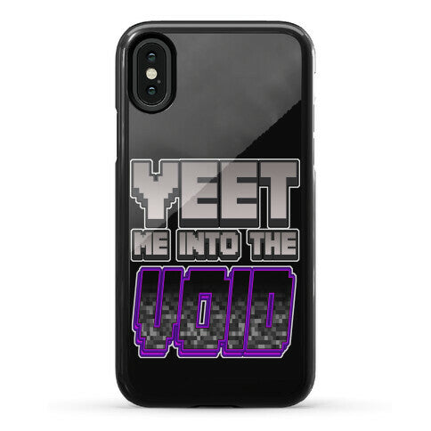 Yeet Me Into The Void Phone Case