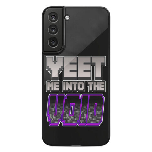 Yeet Me Into The Void Phone Case