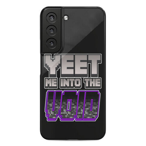 Yeet Me Into The Void Phone Case