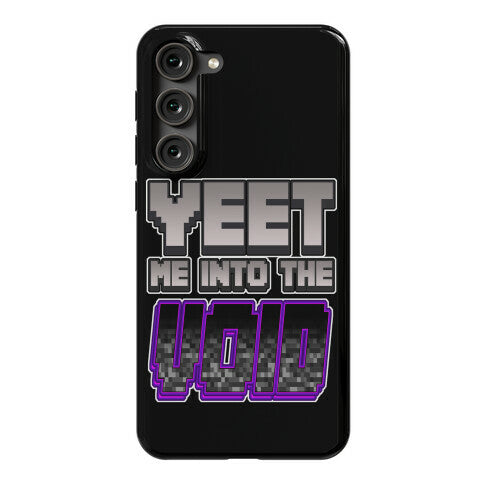 Yeet Me Into The Void Phone Case