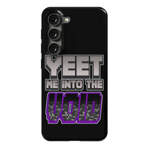 Yeet Me Into The Void Phone Case