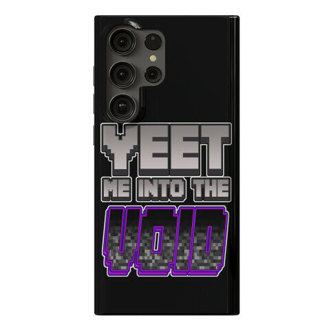 Yeet Me Into The Void Phone Case
