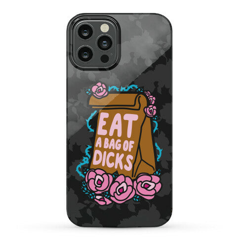 Eat A Bag of Dicks Phone Case