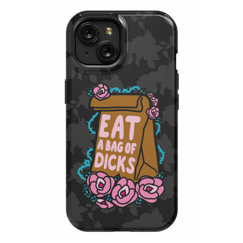 Eat A Bag of Dicks Phone Case