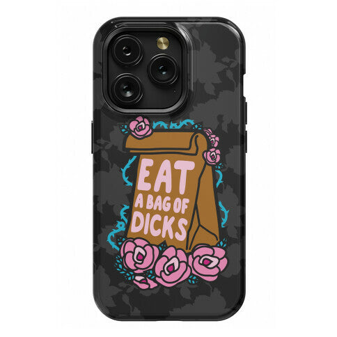 Eat A Bag of Dicks Phone Case