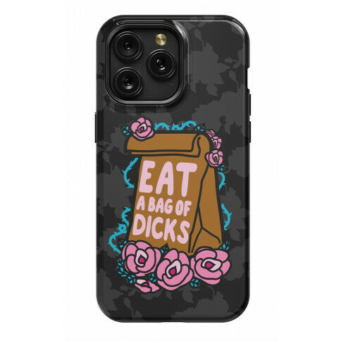 Eat A Bag of Dicks Phone Case