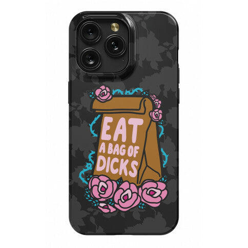 Eat A Bag of Dicks Phone Case