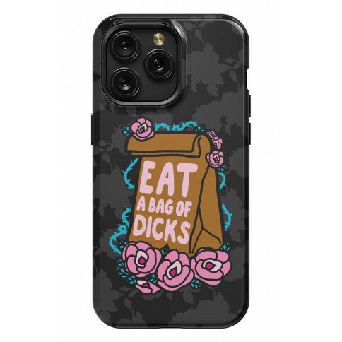 Eat A Bag of Dicks Phone Case