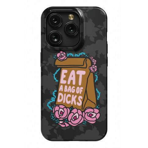 Eat A Bag of Dicks Phone Case