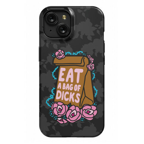 Eat A Bag of Dicks Phone Case