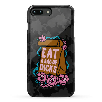 Eat A Bag of Dicks Phone Case