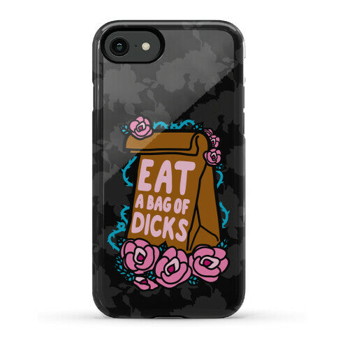 Eat A Bag of Dicks Phone Case