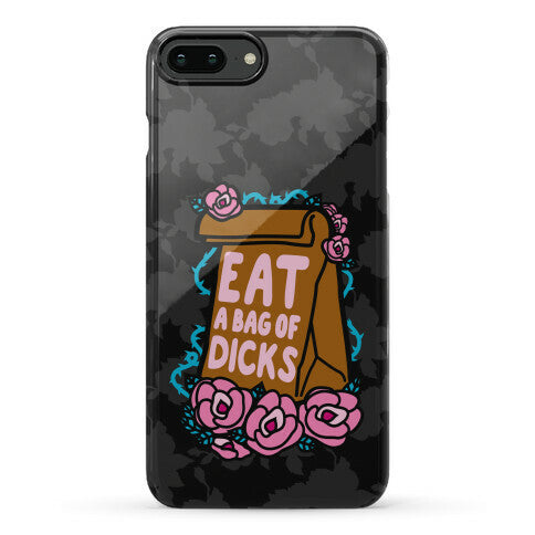 Eat A Bag of Dicks Phone Case