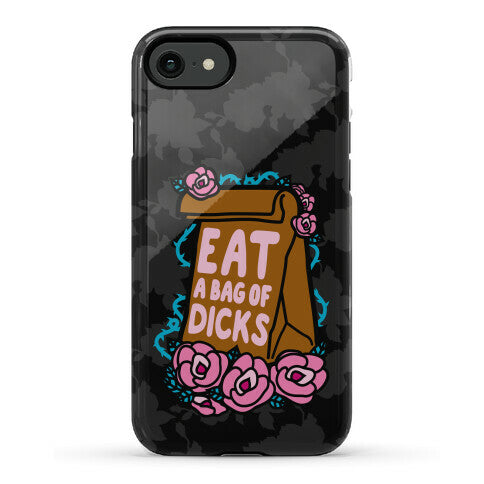Eat A Bag of Dicks Phone Case