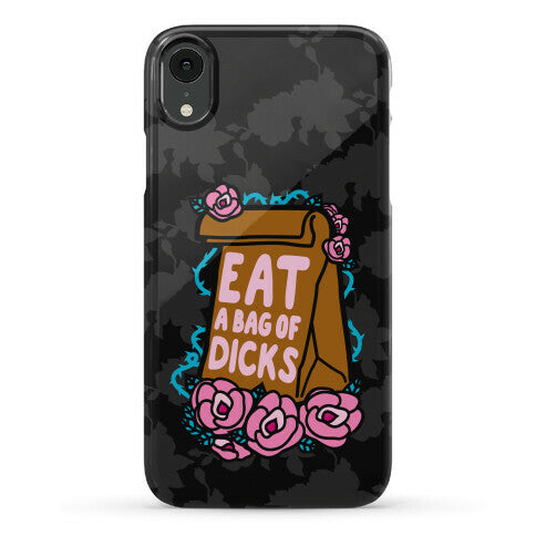 Eat A Bag of Dicks Phone Case