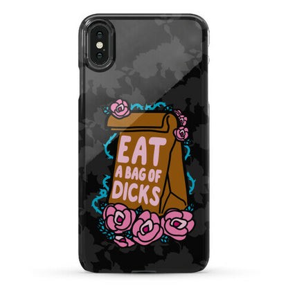 Eat A Bag of Dicks Phone Case