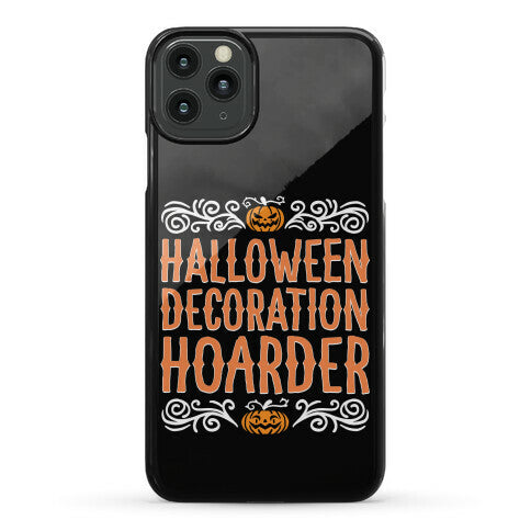 Halloween Decoration Hoarder Phone Case