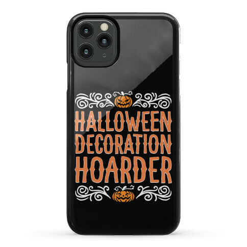 Halloween Decoration Hoarder Phone Case