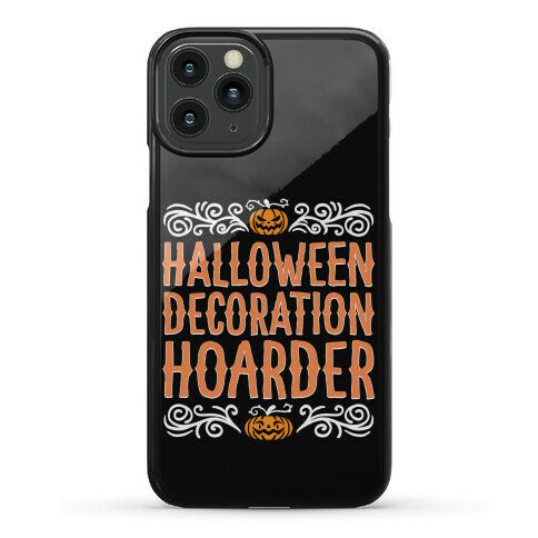 Halloween Decoration Hoarder Phone Case