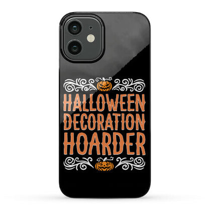 Halloween Decoration Hoarder Phone Case