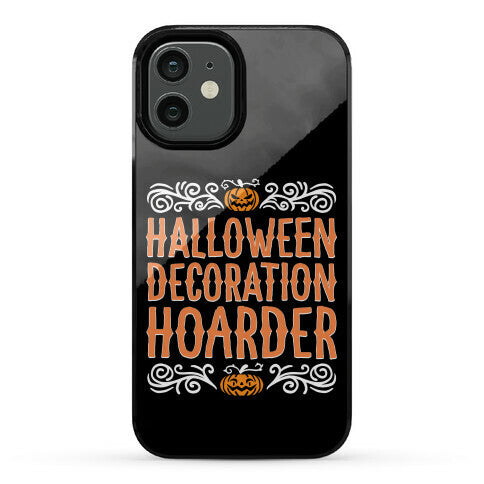 Halloween Decoration Hoarder Phone Case