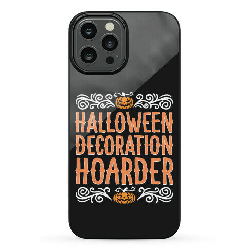 Halloween Decoration Hoarder Phone Case