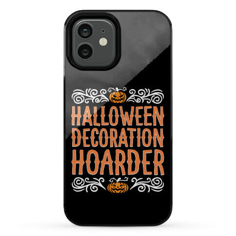 Halloween Decoration Hoarder Phone Case