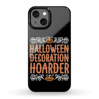 Halloween Decoration Hoarder Phone Case