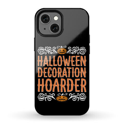 Halloween Decoration Hoarder Phone Case