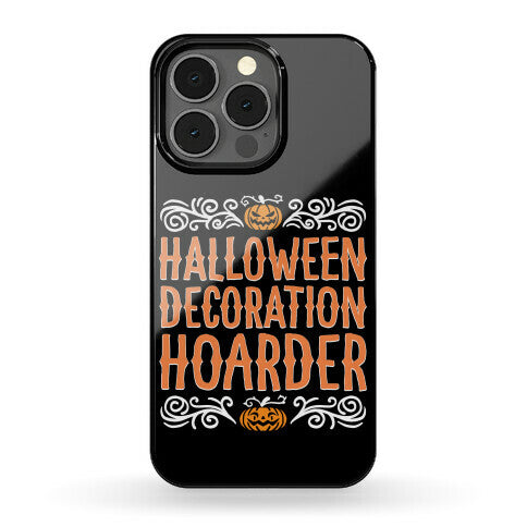 Halloween Decoration Hoarder Phone Case
