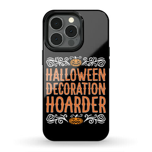 Halloween Decoration Hoarder Phone Case