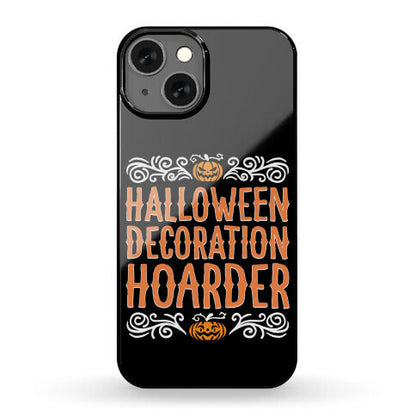 Halloween Decoration Hoarder Phone Case
