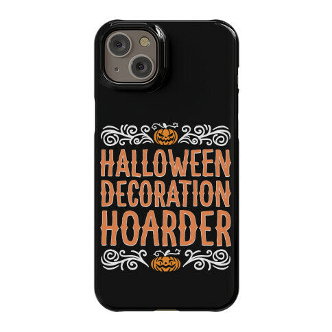 Halloween Decoration Hoarder Phone Case