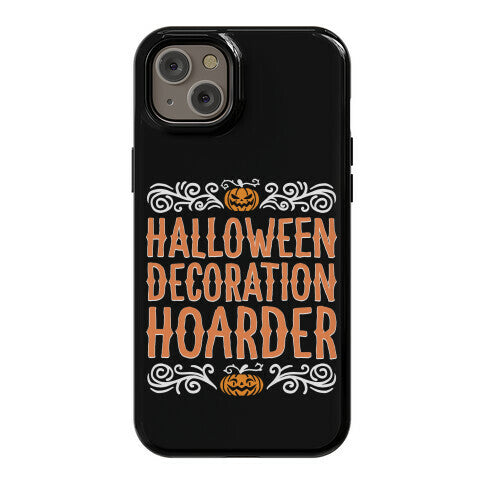 Halloween Decoration Hoarder Phone Case